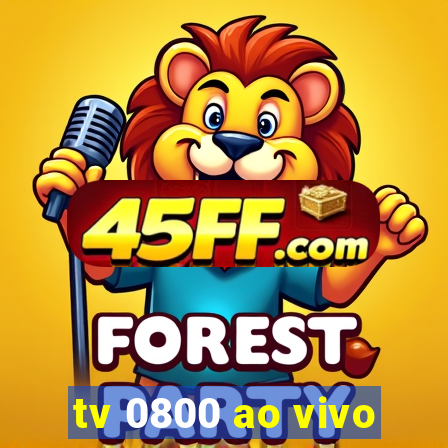 tv 0800 ao vivo